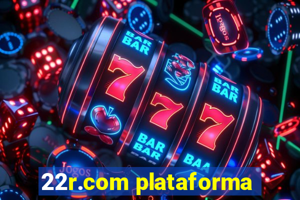 22r.com plataforma